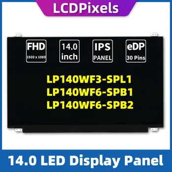 ЖК-дисплей Пикселей 14,0 Дюймов Экран Ноутбука Для LP140WF3-SPL1 LP140WF6-SPB1 LP140WF6-SPB2 Матрица 1920*1080 EDP 30 Pin IPS Экран