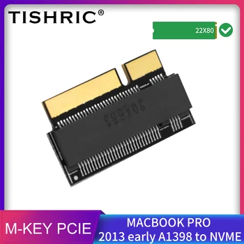 TISHRIC AIRNVME-A12 VER006 Для MACBOOK PRO 2013 ранней версии A1398 Для подключения жесткого диска NVME M.2 К протоколу M-KEY PCIE
